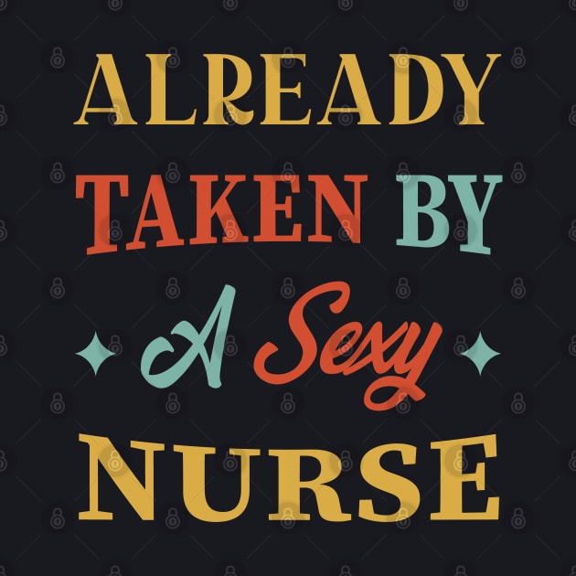 Taken By A Sexy Nurse, Vintage, Funny, Gift, Birthday, For Men, Women by Kouka25