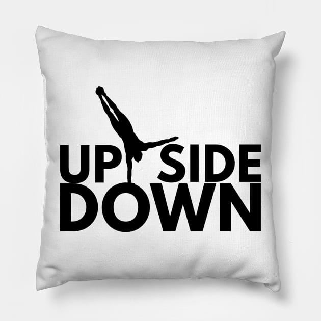 Funny Handstand Quote Upside Down Pillow by Gravity Zero