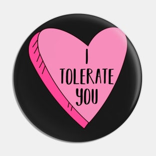 I Tolerate You Funny Valentine's Day Shirt Pin