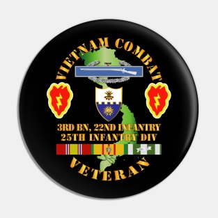Vietnam Combat Infantry Veteran w 3rd Bn 22nd Inf - 25th ID Pin