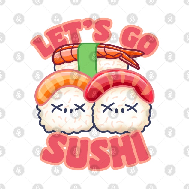 Cute Let's Go Sushi by Space Truck