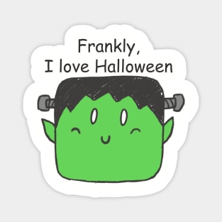 Frankly, I love Halloween Magnet