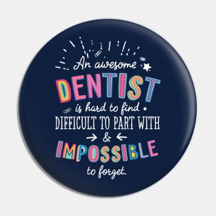 An awesome Dentist Gift Idea - Impossible to Forget Quote Pin