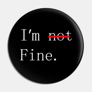 im fine Pin