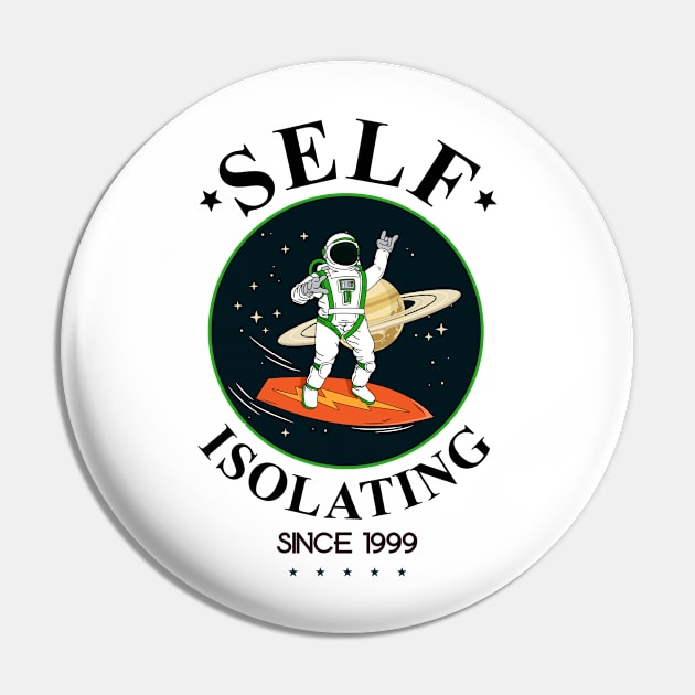 Self Isolating Since 1999 Pin by My Crazy Dog