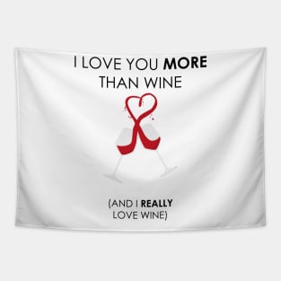 I love you more than wine, Wine lovers Tapestry