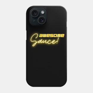 Awesome Sauce! Phone Case