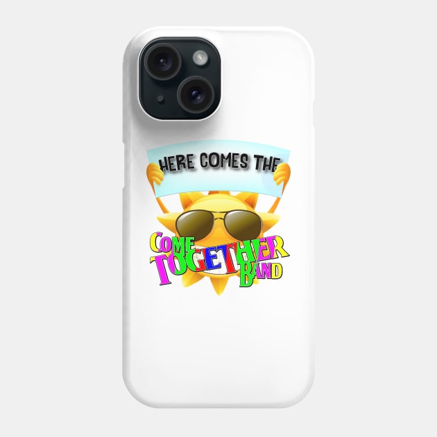 Here come the CTB Phone Case by Come Together Music Productions