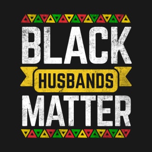 Black Husbands Matter African History Month T-Shirt