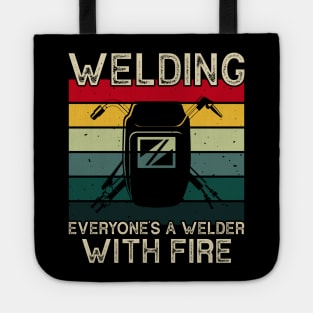 Welding It's Like Sewing With Fire T Shirt For Women Men Tote