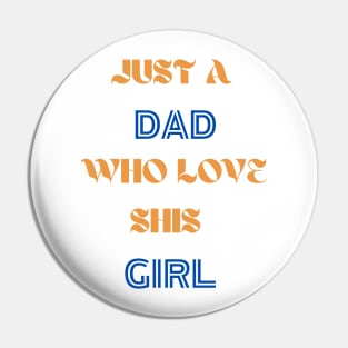 just a dad who loves his girl Pin