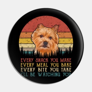 Vintage Every Snack You Make Every Meal You Bake Norwich Terrier Pin