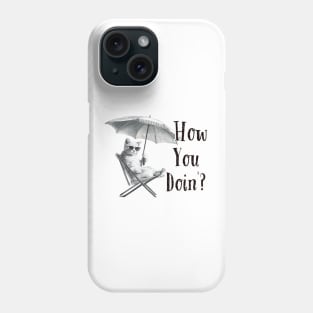 How You Doing Friends Cat Themed Phone Case