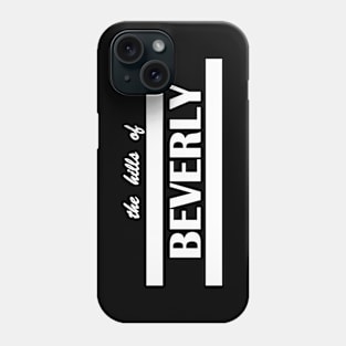 the hills of Beverly Phone Case