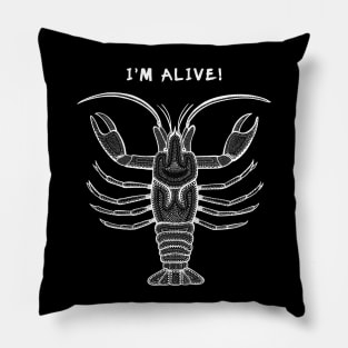 Crayfish - I'm Alive - detailed animal design on black Pillow