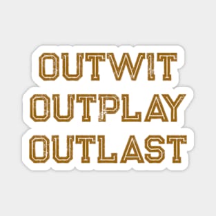 Outwit outplay outlast Magnet