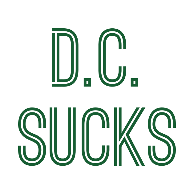 D.C. Sucks (Green Text) by caknuck