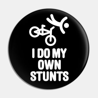 I do my own stunts BMX bicycle motocross bicycle Pin
