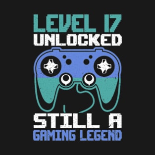 Level 17 Unlocked Still a Gaming Legend Birthday T-Shirt