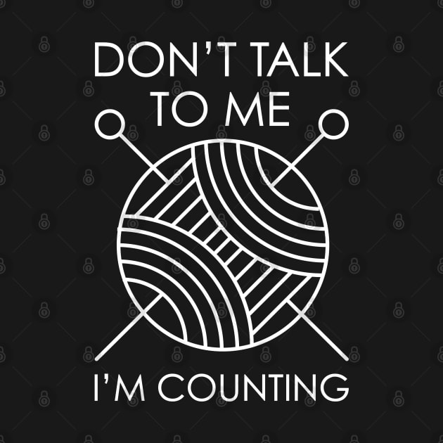 Don’t Talk To Me I’m Counting by LuckyFoxDesigns