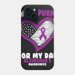 Alzheimer's Awareness - I Wear Purple For My Dad Phone Case