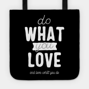 Do what you love for woman Tote