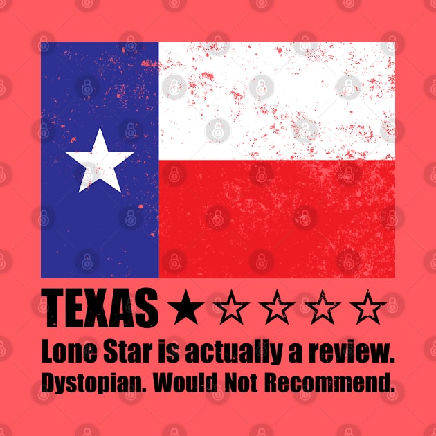 Texas: Lone Star is actually a rating. One Star Review by Rad Love