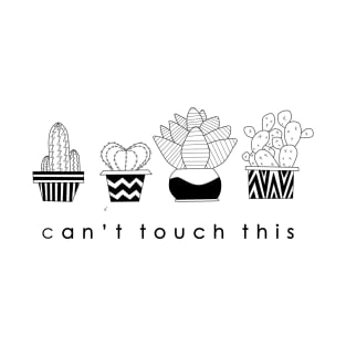 Can't touch this! T-Shirt