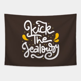 Kick the jealousy Hand Lettering Quote Tapestry