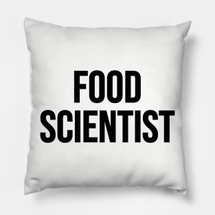 Food Scientist Pillow