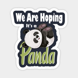 Funny Mom Pregnant Panda Lover - We Are Hoping It's a Panda Magnet