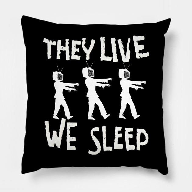 They Live We Sleep 2 Pillow by KingsLightStore