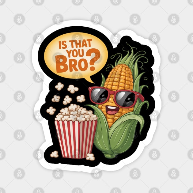 Is That You Bro Cartoon Food Pun Magnet by Ink Lines