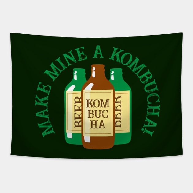 Make Mine a Kombucha Funny Tea Drinker Quote Tapestry by HotHibiscus