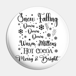 Snow is Falling in Dark Font Pin