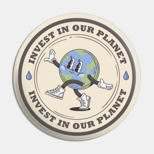 Invest In Our Planet Pin