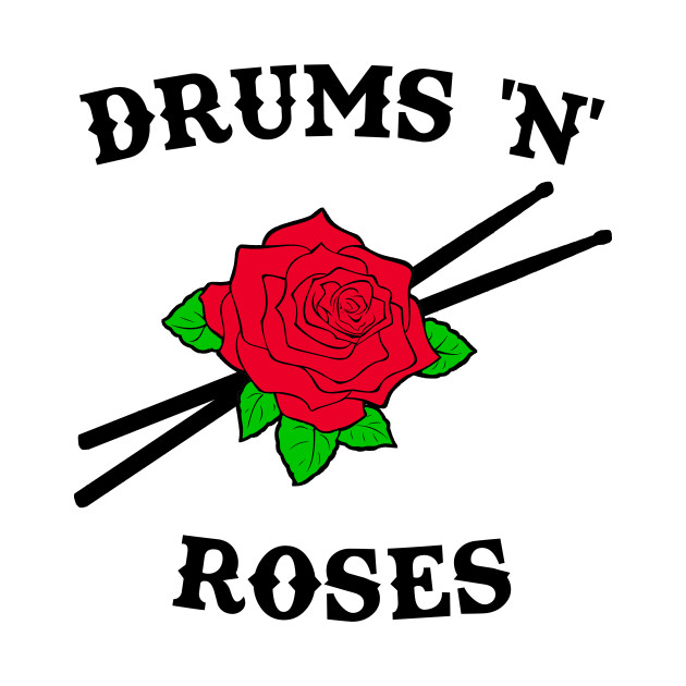 Drums And Roses Funny Drummer Quotes Funny Gift Roses Pin