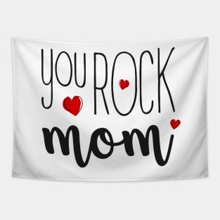 You Rock Mom - gift for Mom Tapestry