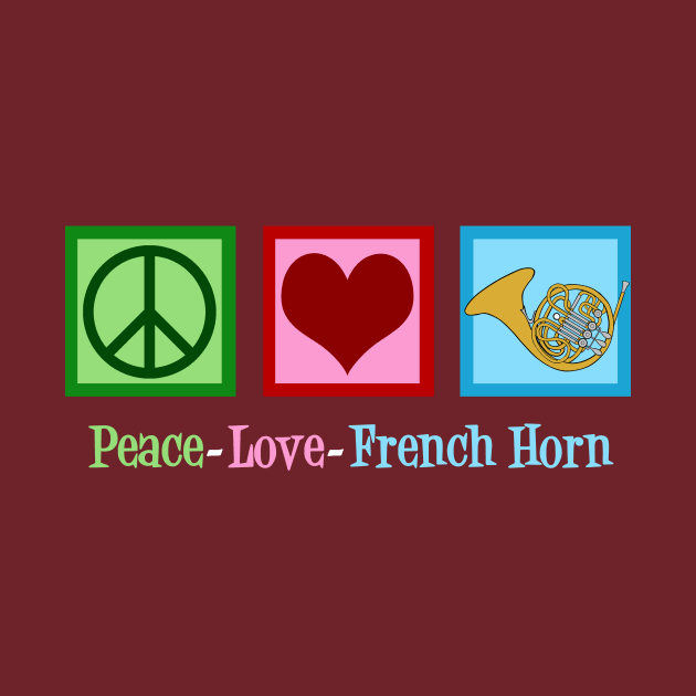 Peace Love French Horn by epiclovedesigns