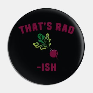 Radish Puns - That's Rad-Ish Pin