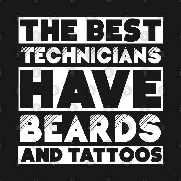 Best technicians have beards and tattoos . Perfect present for mother dad friend him or her by SerenityByAlex