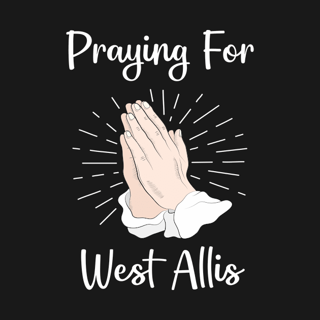 Praying For West Allis by blakelan128