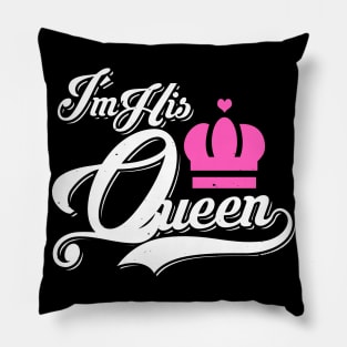 i´m his queen Pillow