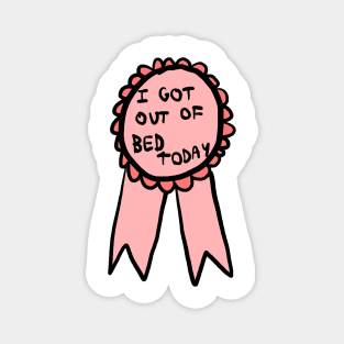 i got out of bed today ribbon Magnet