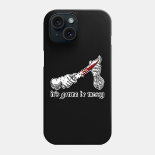 Dirty hands make clean money T-Shirt Phone Case