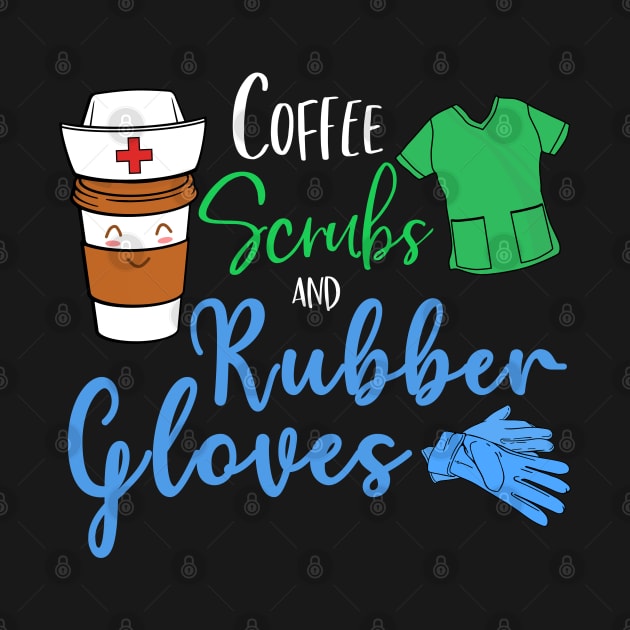 Coffee Scrubs Rubber Gloves Funny Proud Nurse Gift by neonatalnurse