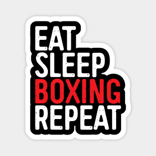 Eat Sleep Boxing Repeat Magnet