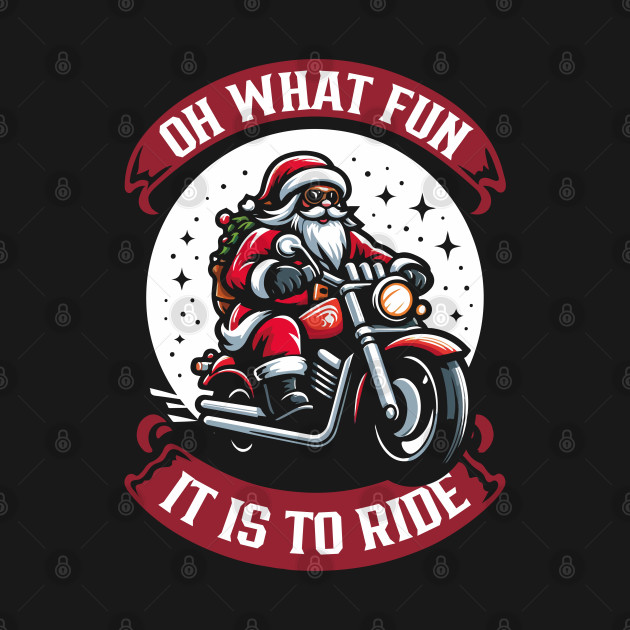 Oh what Fun It is to ride, Funny Christmas Gift by Franstyas