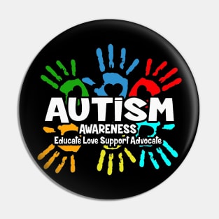 Autism Awareness Educate Love Support Advocate Pin