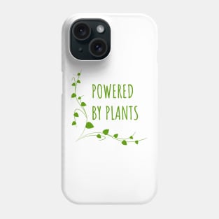 Powered By Plants Phone Case